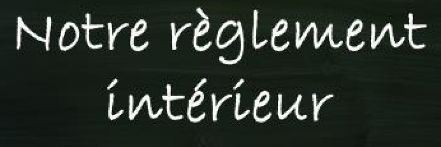 Le règlement intérieur